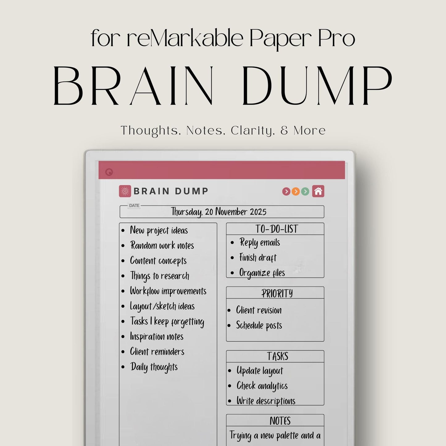Brain dump notebook for reMarkable Paper Pro with structured, lined, and open layouts.