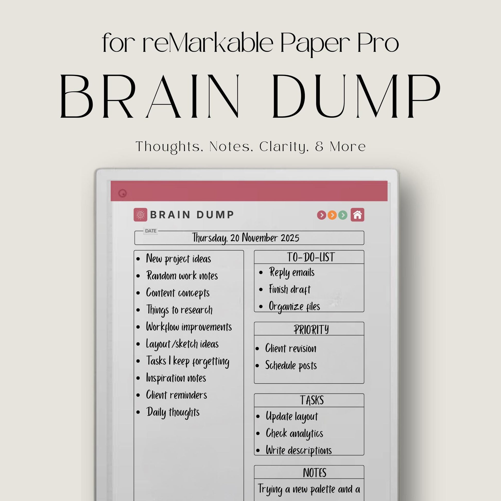 Brain dump notebook for reMarkable Paper Pro with structured, lined, and open layouts.