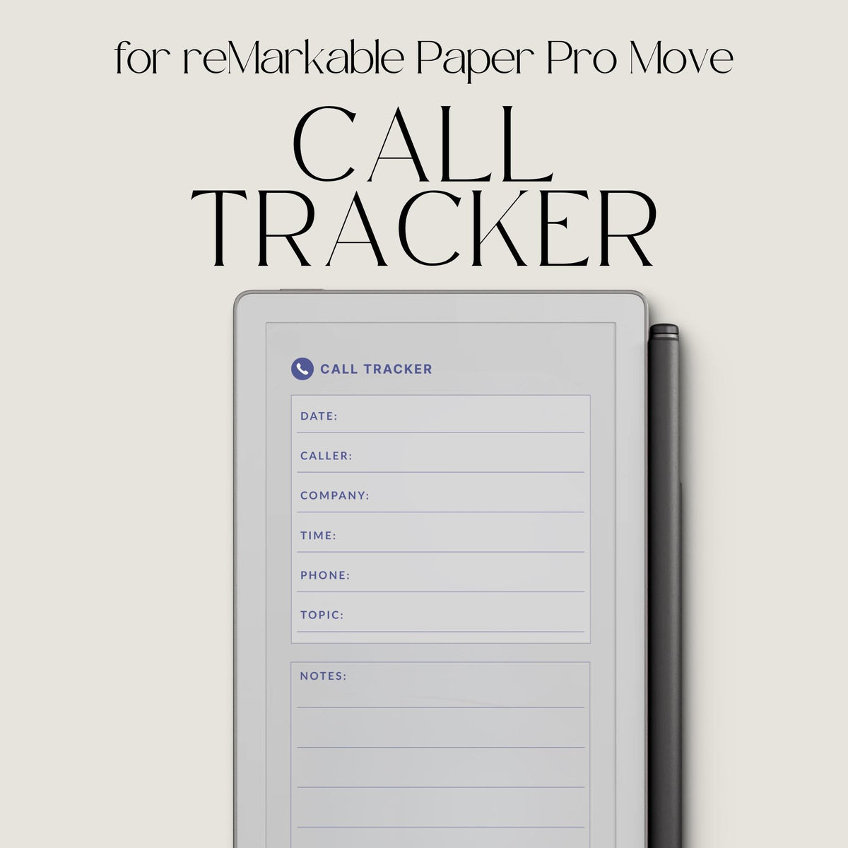 Digital Call Tracker for reMarkable Paper Pro Move featuring structured call log pages with sections for caller details, phone numbers, topics, and notes.