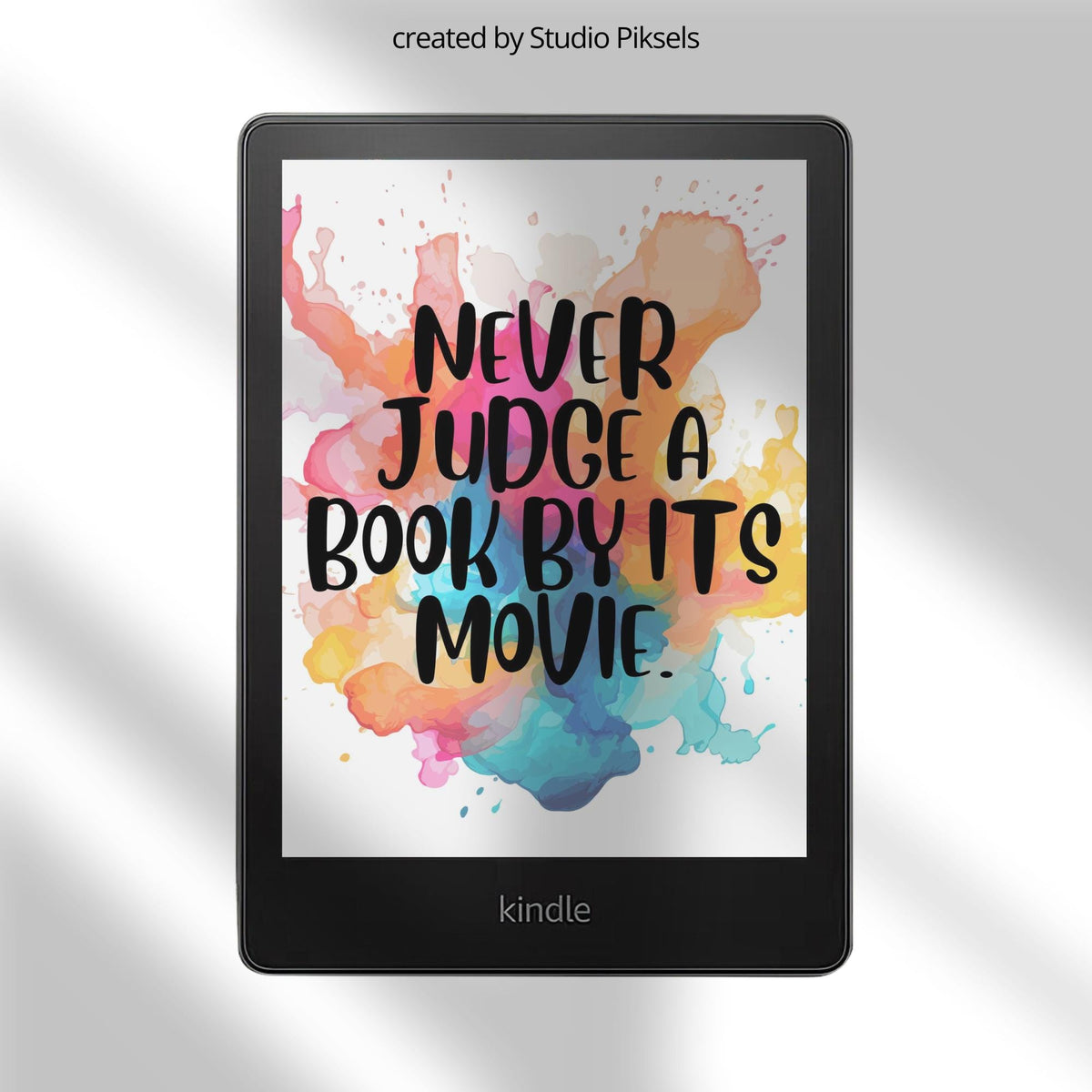 Custom Kindle Lock Screen "Never Judge A Book By Its Movie"